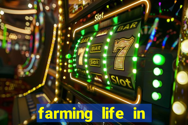 farming life in another world dublado